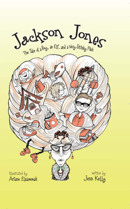 Jenn L. Kelly - Jackson Jones, Book 1: The Tale of a Boy, an Elf, and a Very Stinky Fish