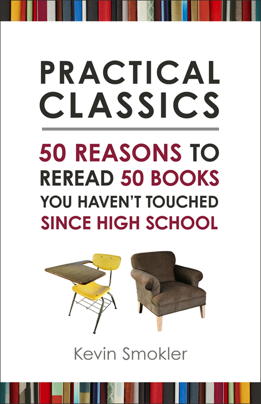 Published 2013 by Prometheus Books Practical Classics 50 Reasons to Reread 50 - photo 1