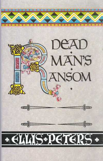 Dead Mans Ransom Ellis Peters The Ninth Chronicle of Brother Cadfael EBook - photo 1