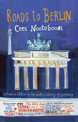 Cees Nooteboom - Roads to Berlin