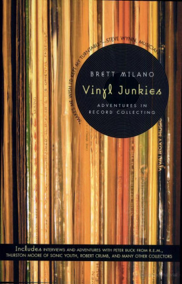 Brett Milano - Vinyl Junkies: Adventures in Record Collecting