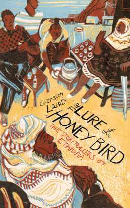 Elizabeth Laird - The Lure of the Honeybird: The Storytellers of Ethiopia