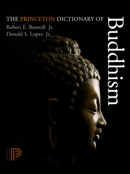 Robert E. Buswell - The Princeton Dictionary of Buddhism