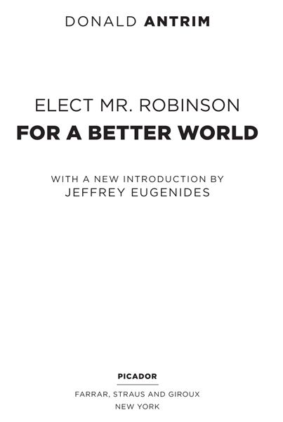 FOR DON AND ROXANNE SELF CONTENTS INTRODUCTION BY JEFFREY EUGENIDES THE - photo 1