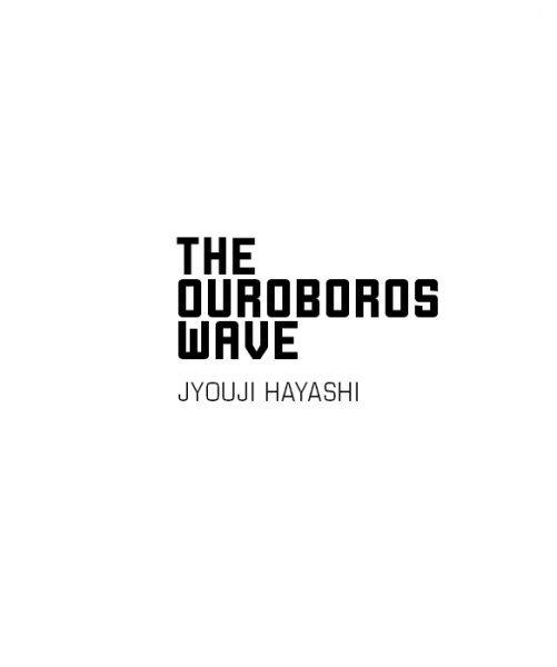 The Ouroboros Wave 2002 Jyouji Hayashi Originally published in Japan by - photo 3