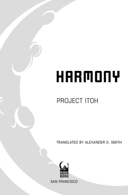 HARMONY PROJECT ITOH Harmony 2008 Project Itoh Originally published in - photo 1