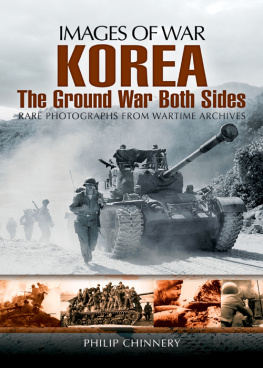 Philip Chinnery - Korea: The Ground War from Both Sides