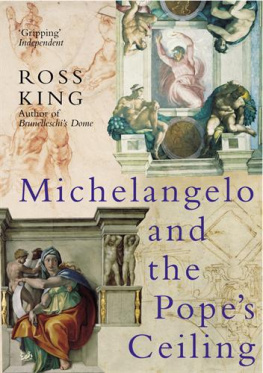 Ross King - Michelangelo and The Popes Ceiling