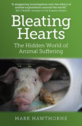 Mark Hawthorne - Bleating Hearts: The Hidden World of Animal Suffering