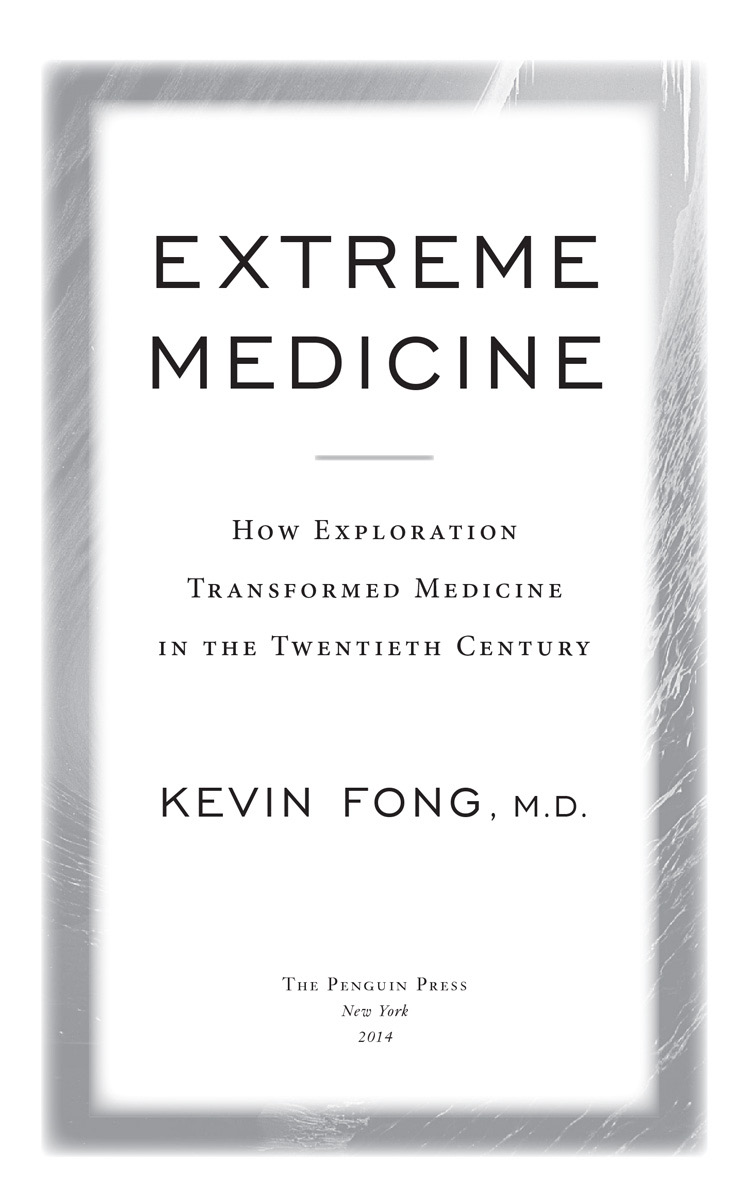 Extreme Medicine How Exploration Transformed Medicine in the Twentieth Century - image 2