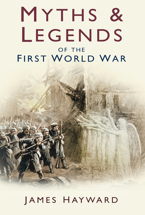 Myths and Legends of the First World War - image 1