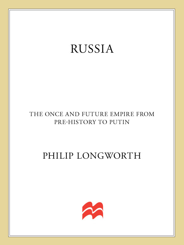 RUSSIA Copyright 2005 by Philip Longworth All rights reserved Printed in the - photo 1