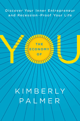 Kimberly Palmer - The Economy of You: Discover Your Inner Entrepreneur and Recession-Proof Your Life