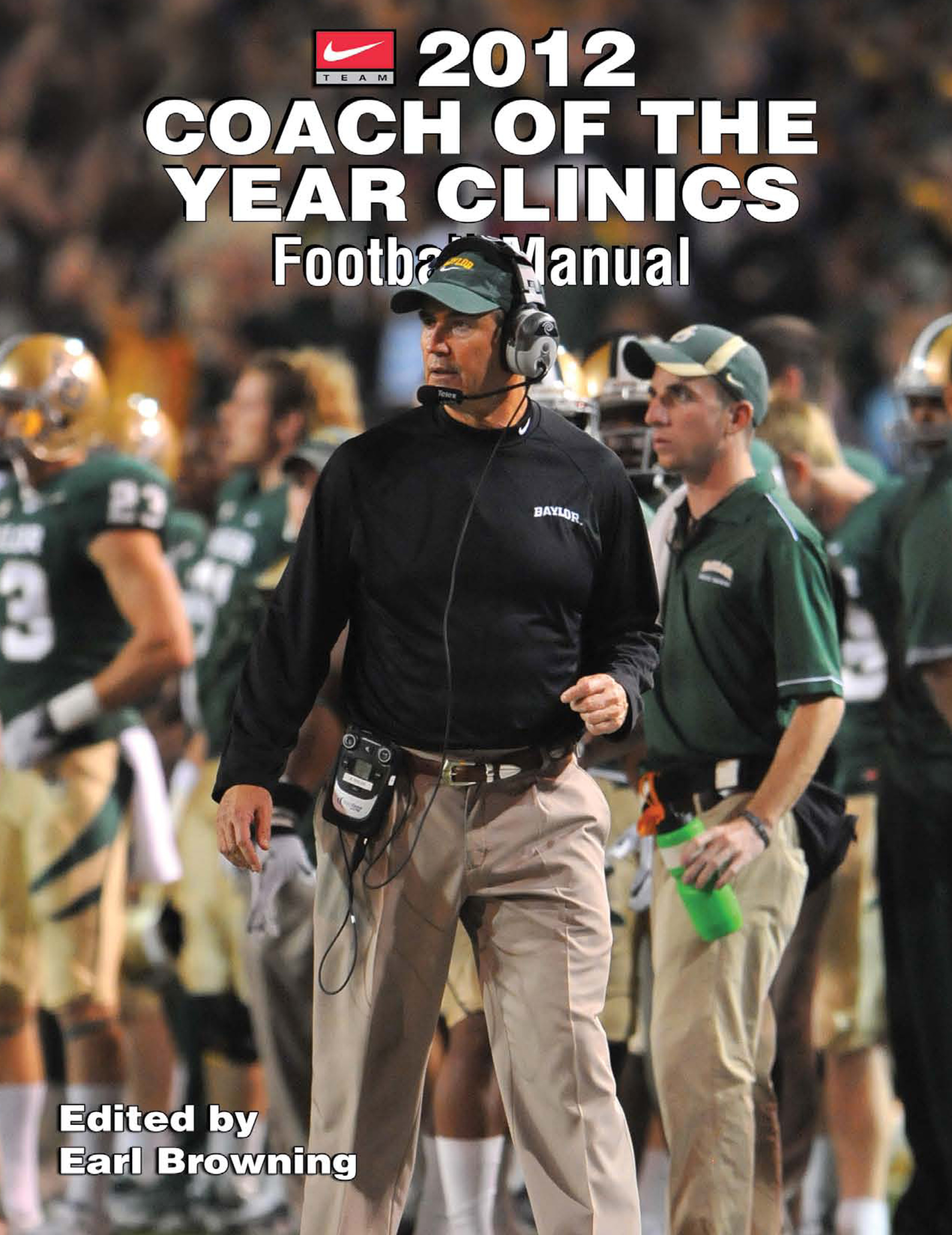 2012 COACH OF THE YEAR CLINICS FOOTBALL MANUAL Edited by Earl Browning - photo 1