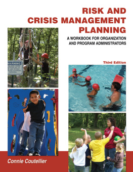 Connie Coutellier - Risk and Crisis Management Planning: A Workbook for Organization and Program Administrators