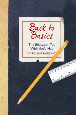 Caroline Taggart - Back to Basics: The Education You Wish Youd Had