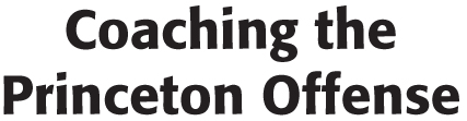 Coaching the Princeton Offense Chris Endres 2012 Coaches Choice All - photo 1