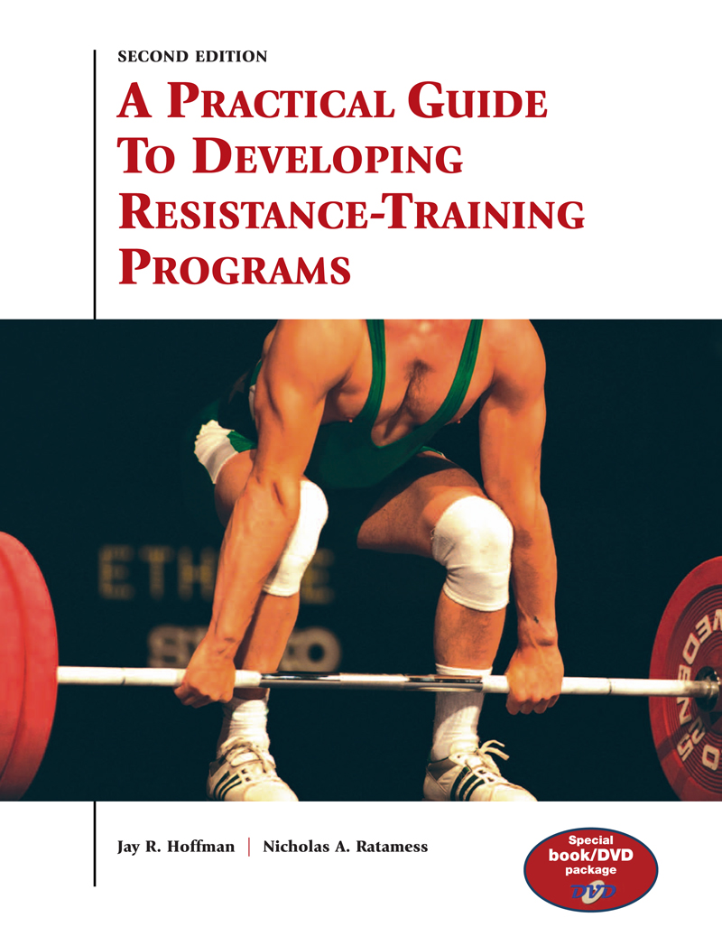 Second Edition A Practical Guide to Developing Resistance-Training Programs - photo 1