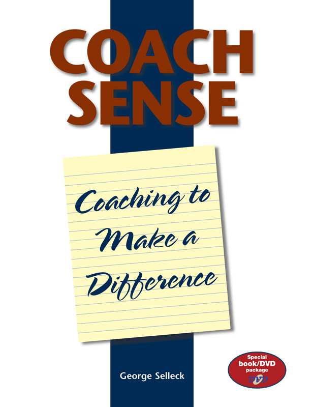 Coach Sense Coaching to Make a Difference George Selleck PhD MDiv - photo 1