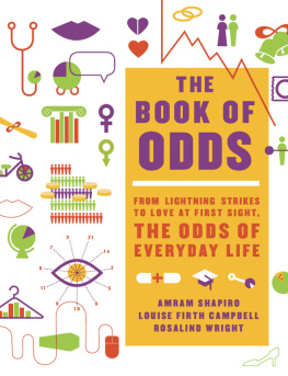 Amram Shapiro The Book of Odds: From Lightning Strikes to Love at First Sight, the Odds of Everyday Life