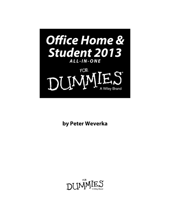 Office Home Student 2013 All-in-One For Dummies Published by John Wiley - photo 2