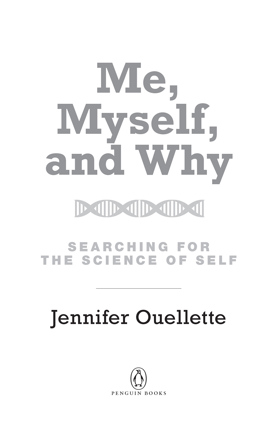 Me Myself and Why Searching for the Science of Self - image 2