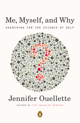 Jennifer Ouellette - Me, Myself, and Why: Searching for the Science of Self