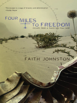 Faith Johnston - Four Miles To Freedom: Escape From A Pakistani POW Camp