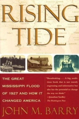 John M. Barry - Rising Tide: The Great Mississippi Flood of 1927 and How It Changed America  