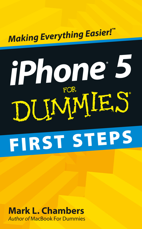 iPhone 5 First Steps For Dummies Pocket Edition by Mark L Chambers iPhone - photo 1