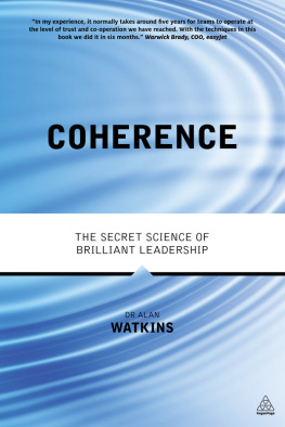 Alan Watkins Coherence: The Secret Science of Brilliant Leadership