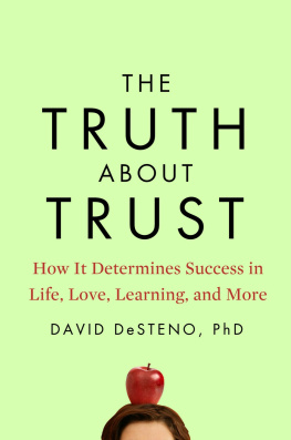 David DeSteno The Truth About Trust: How It Determines Success in Life, Love, Learning, and More