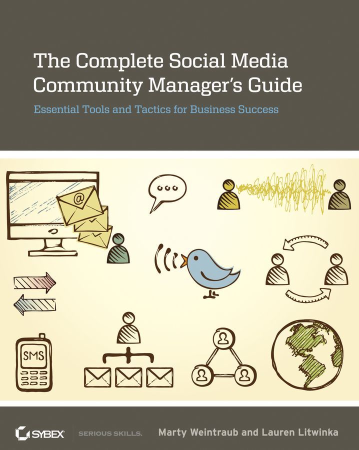 Table of Contents Advance Praise for The Complete Social Media Community - photo 1