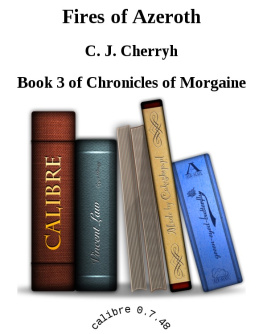 C. J. Cherryh Fires of Azeroth (Morgaine Saga, Book 3)