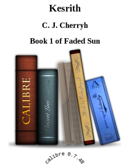 C. J. Cherryh Kesrith (The Faded Sun, 1)