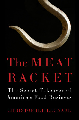 Christopher Leonard The Meat Racket: The Secret Takeover of Americas Food Business