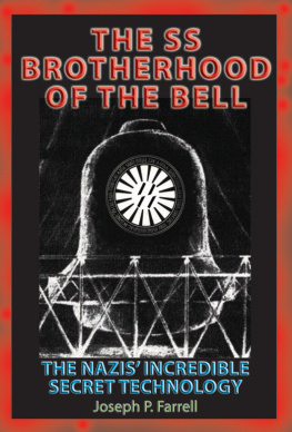 Joseph P. Farrell - The SS Brotherhood of the Bell: The Nazis Incredible Secret Technology