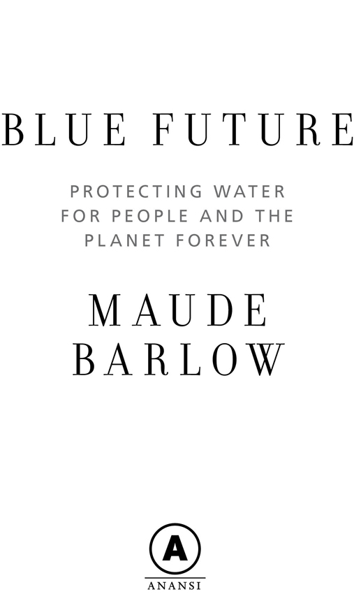 Copyright 2013 Maude Barlow All rights reserved No part of this publication - photo 2