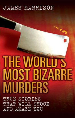 James Marrison - The Worlds Most Bizarre Murders