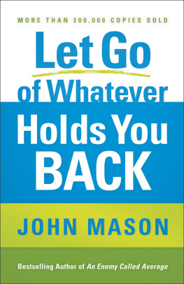 John Mason Let Go of Whatever Holds You Back