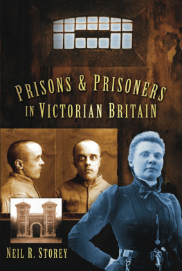 Neil R. Storey - Prisons and Prisoners in Victorian Britain