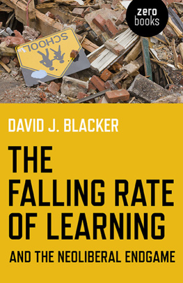 David Blacker - The Falling Rate of Learning and the Neoliberal Endgame