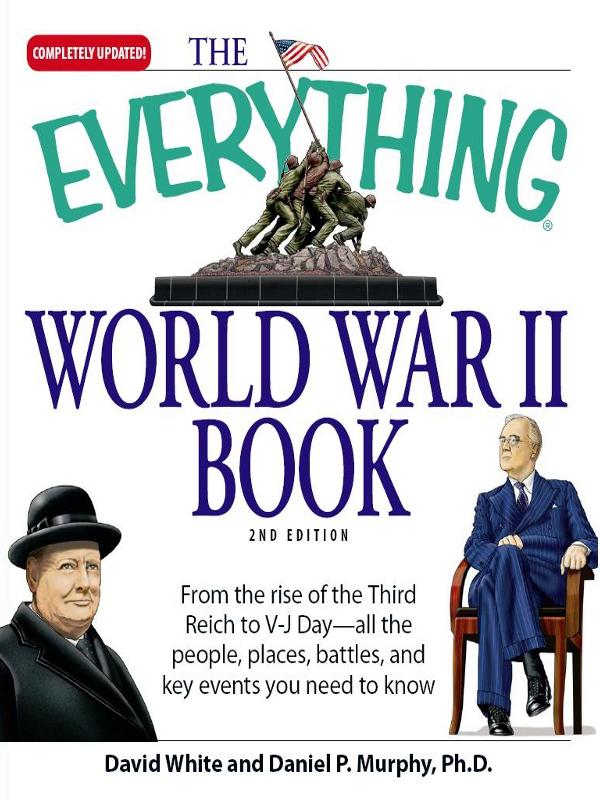 THE EVERYTHING World War II Book 2nd Edition Dear Reader Unfortunately more - photo 1