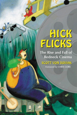 Scott von Doviak - Hick Flicks: The Rise and Fall of Redneck Cinema