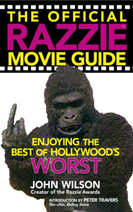 John Wilson - The Official Razzie Movie Guide: Enjoying the Best of Hollywoods Worst