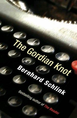 Bernhard Schlink The Gordian Knot Translation copyright 2010 by Peter - photo 1