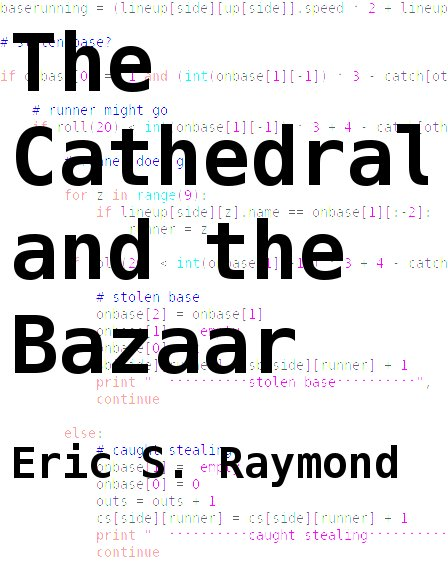 The Cathedral and the Bazaar Eric S Raymond Published 2000 Categories - photo 1