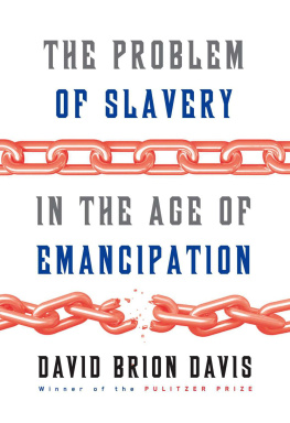 David Brion Davis The Problem of Slavery in the Age of Emancipation