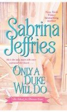 Sabrina Jeffries - Only a Duke Will Do (The School for Heiresses, Book 2)
