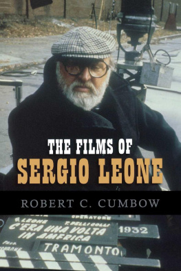 Robert C. Cumbow - The Films of Sergio Leone